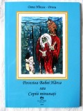 POVESTEA BABEI HARCA sau COPIII MINUNATI, Oana Hincea-Drosu, 2010. Absolut noua