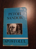 PETOFI SANDOR - Apostolul * Poezii - Editura Dacia, 1972, 122 p., Alta editura