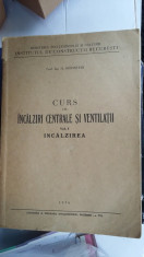 CURS DE INCALZIRI CENTRALE SI VENTILATII VOL 1 , INCALZIREA .STARE FOARTE BUNA . foto