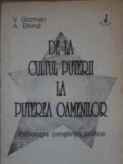 De La Cultul Puterii La Puterea Oamenilor Psihologia Constiin - V.gozman A.etkind ,385934 foto