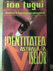 Identitatea Astrala A Viselor - Ion Tugui ,386106 foto