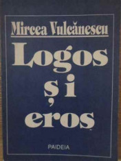 Logos Si Eros - Mircea Vulcanescu ,385935 foto