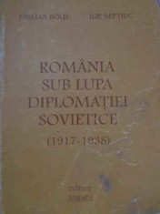 Romania Sub Lupta Diplomatiei Sovietice(1919-1938) - Emilian Bold Ilie Seftiuc ,385967 foto