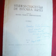 Studii si cercetari Istoria Artei - Seria Teatru ,Muzica ,Cinema 1977 ,autograf