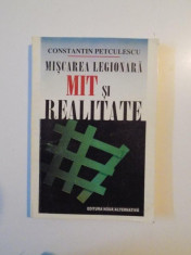 MISCAREA LEGIONARA , MIT SI REALITATE de CONSTANTIN PETCULESCU , 1997 foto