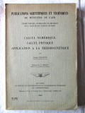 &quot;CALCUL NUMERIQUE, CALCUL PHYSIQUE. Application a la THERMOCINETIQUE&quot;, 1956, Alta editura