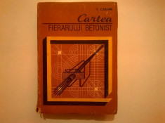 T. Carare - Cartea fierarului betonist foto