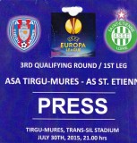 Acreditare meci fotbal ASA TIRGU MURES - AS ST. ETIENNE 30.07.2015 Europa League