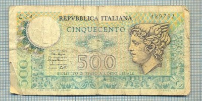 A1861 BANCNOTA - ITALIA- 500 LIRE -1974-79-SERIA489791-starea se vede foto