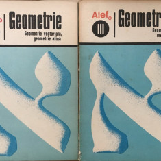 ALEF GEOMETRIE Metrica + Geometrie vectoriala, geometrie afina (vol II + III)