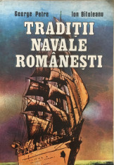 TRADITII NAVALE ROMANESTI - George Petre, Ion Bitoleanu foto