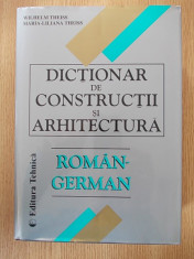 DICTIONAR DE CONSTRUCTII SI ARHITECTURA, roman-german, THEISS, 2000, 1195 PAGINI foto