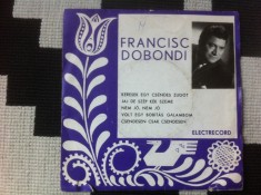 francisc dobondi disc single 7&quot; vinyl muzica populara maghiara ungureasca VG+