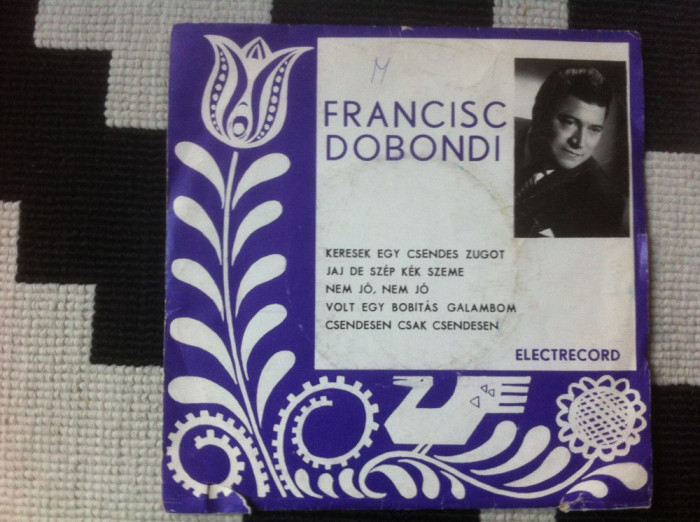 francisc dobondi disc single vinyl muzica folclor populara maghiara ungureasca