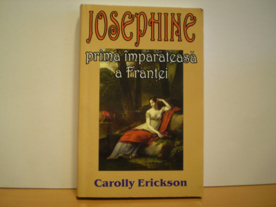 CAROLLY ERICKSON - JOSEPHINE PRIMA IMPARATEASA A FRANTEI- BIOGRAFII CELEBRE foto