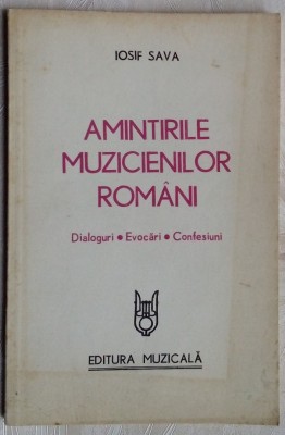 IOSIF SAVA - AMINTIRILE MUZICIENILOR ROMANI: DIALOGURI/EVOCARI/CONFESIUNI (1982) foto