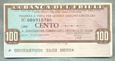 A2251 ASIGNAT BILET BANCA DEL FRIULI -ITALIA- 100 LIRE-starea cese vede foto