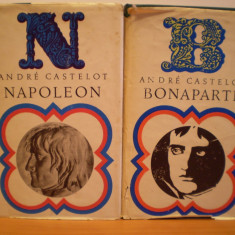 ANDRE CASTELOT- NAPOLEON BONAPARTE- BIOGRAFIE SI ISTORIE - 2 VOLUME, CATONATE