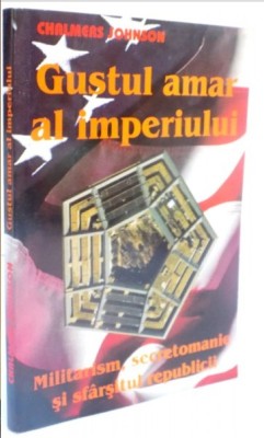 Gustul amar al Imperiului / Chalmers Johson foto