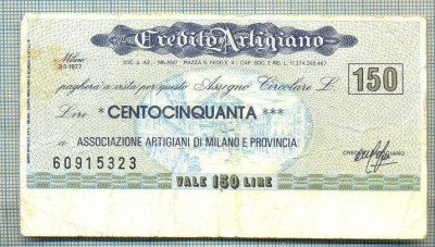 A2214 ASIGNAT BILET BANCA CREDITO ARTIGIANO - 150 LIRE-starea cese vede foto