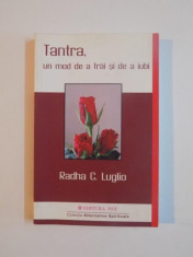 TANTRA , UN MOD DE A TRAI SI DE A IUBI de RADHA C. LUGLIO, 2009 foto