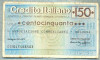 A2208 ASIGNAT BILET BANCA CREDITO ITALIANO - 150 LIRE-starea cese vede