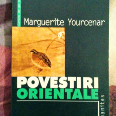 Marguerite Yourcenar - Povestiri orientale, 140 pagini, 10 lei