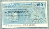 A2241 ASIGNAT BILET BANCA POPOLARE DI MILANO -ITALIA- 150 LIRE-starea cese vede