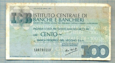 A2258 ASIGNAT BILET BANCA ICBB -ITALIA- 100 LIRE-starea cese vede foto