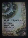 Florin Zaganescu - Viitorul apartine spatiului (1980, editie cartonata)