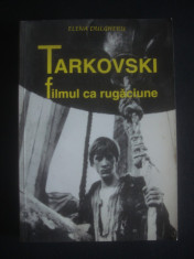 ELENA DULGHERU - TARKOVSKI FILMUL CA RUGACIUNE foto