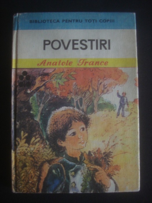 ANATOLE FRANCE - POVESTIRI ANATOLE FRANCE - POVESTIRI