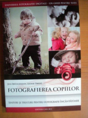 FOTOGRAFIEREA COPIILOR. SFATURI SI TRUCURI PENTRU FOTOGRAFII INCANTATOARE de JENS BRUGGEMANN, LEONIE EBBERT 2013 foto