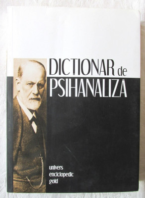 DICTIONAR DE PSIHANALIZA, Ed. II Sub redactia Roland Chemama, 2009 foto
