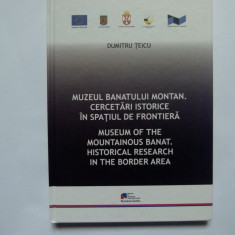 BANAT-CERCETARI ISTORICE LA FRONTIERA, MUZEUL BANATULUI MONTAN RESITA, 2012