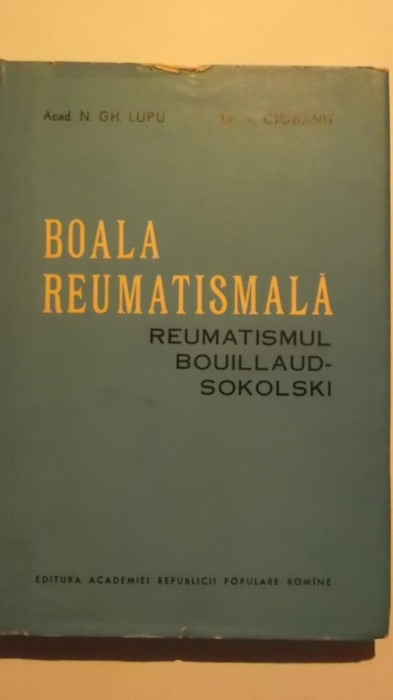 N. Gh. Lupu, V. Ciobanu - Boala reumatismala, reumatismul Bouillaud-Sokolski