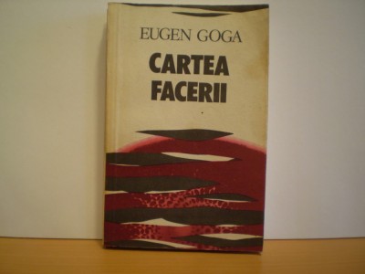 EUGEN GOGA - CARTEA FACERII- ROMAN ISTORIC [PRIMUL RAZBOI MONDIAL] SI SOCIAL foto