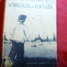 Victor Ion Popa -Sfirleaza cu Fofeaza Ed. Tineretului 1956 ,ilustratii D.Negrea