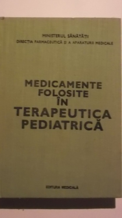 Gabriel Vasiliu, s.a. - Medicamente folosite in terapeutica pediatrica