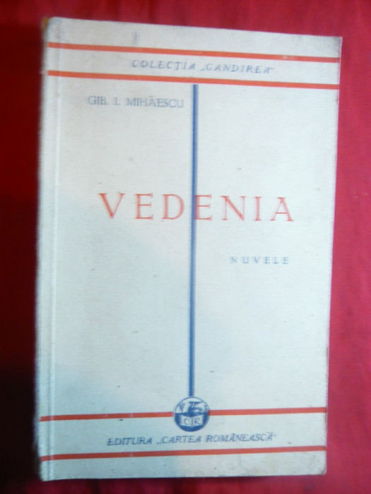 Gib I.Mihaescu - Vedenia -Prima Ed. 1929 Ed.Cartea Romaneasca