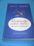 ROMANTA UNEI VIETI IOANA RADU-HARRY NEGRIN,EDITURA MUZICALA 1990, Alta editura