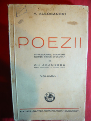 V.Alecsandri - Poezii - vol.I -Ed.Cartea Romaneasca ingrijita Gh.Adamescu 1940 foto