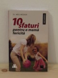 10 SFATURI PENTRU O MAMA FERICITA