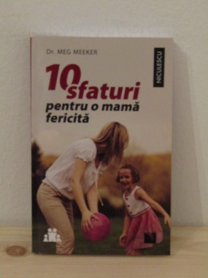 10 SFATURI PENTRU O MAMA FERICITA foto