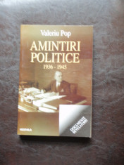 AMINTIRI POLITICE 1936-1945 - VALERIU POP foto