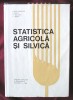 STATISTICA AGRICOLA SI SILVICA, Manea Manescu &amp; col., 1968, Didactica si Pedagogica