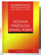 &amp;quot;DICTIONAR FRAZEOLOGIC SPANIOL-ROMAN, Academia Romana, 2008. Absolut noua foto