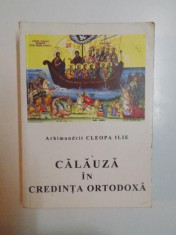 CALAUZA IN CREDINTA ORTODOXA de ARHIMANDRIT CLEOPA ILIE , 2000 foto