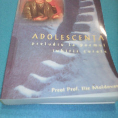 ADOLESCENTA,PRELUDIU LA POEMUL IUBIRII CURATE-PR.PROF.ILIE MOLDOVAN 2005,358 PAG