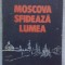 Moscova sfideaza lumea-Ion Ratiu